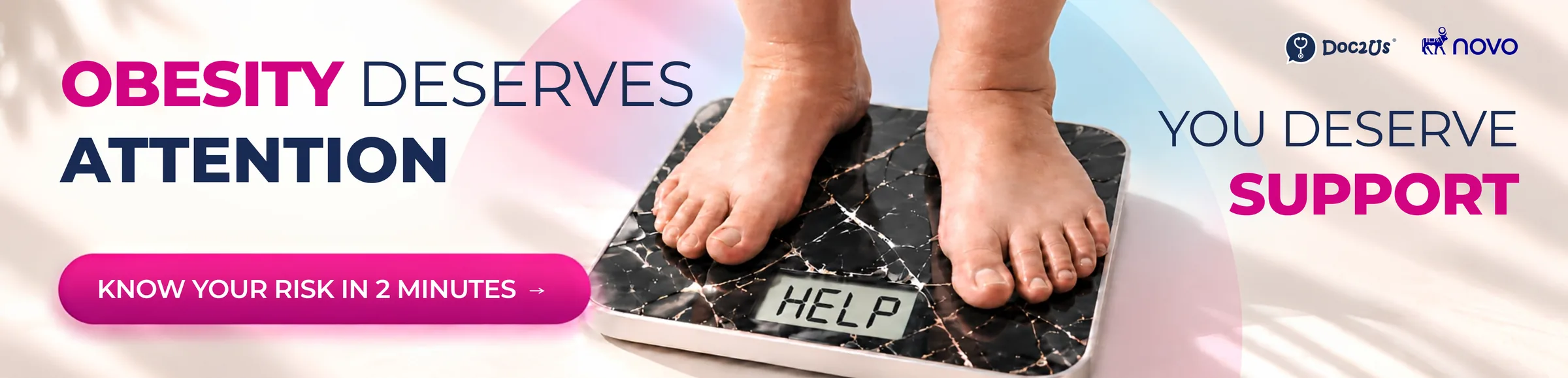 Obesity deserves attention, you deserve support. Know your risk in 2 minutes.